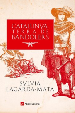 Catalunya, terra de bandolers (eBook, ePUB) Cover Catalunya, terra de bandolers (eBook, ePUB)