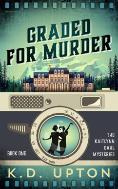 The Kaitlynn Dahl Mysteries e-book Bundle (eBook, ePUB) - Upton, K. D. The Kaitlynn Dahl Mysteries e-book Bundle (eBook, ePUB) - Upton, K. D.