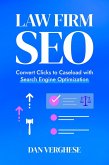 Law Firm SEO: Convert Clicks to Caseload with Search Engine Optimization (eBook, ePUB)