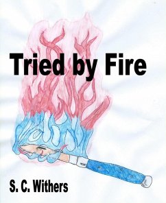 Tried by Fire (eBook, ePUB) - Withers, S. C.