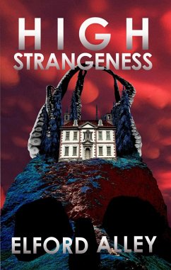 High Strangeness (eBook, ePUB) - Alley, Elford