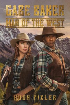 Cover Gabe Baker: Man of the West (eBook, ePUB)