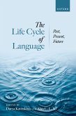 The Life Cycle of Language (eBook, PDF)