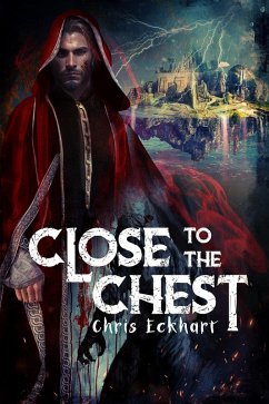 Close to the Chest (War of the Creators, #1) (eBook, ePUB) - Eckhart, Chris