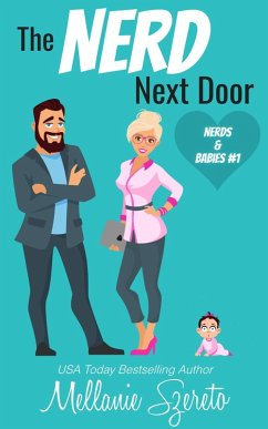 Cover The Nerd Next Door: A Small Town Surprise Baby Romance (Nerds & Babies, #1) (eBook, ePUB)