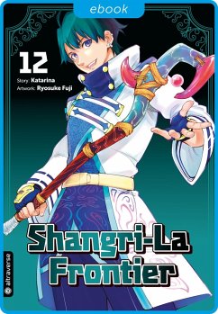 Shangri-La Frontier 12 (eBook, ePUB) - Katarina; Fuji, Ryosuke