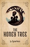 The Honey Tree (eBook, ePUB) The Honey Tree (eBook, ePUB)