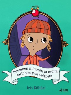 Cover Punainen minuutti ja muita tarinoita Pete-Veikosta (eBook, ePUB)