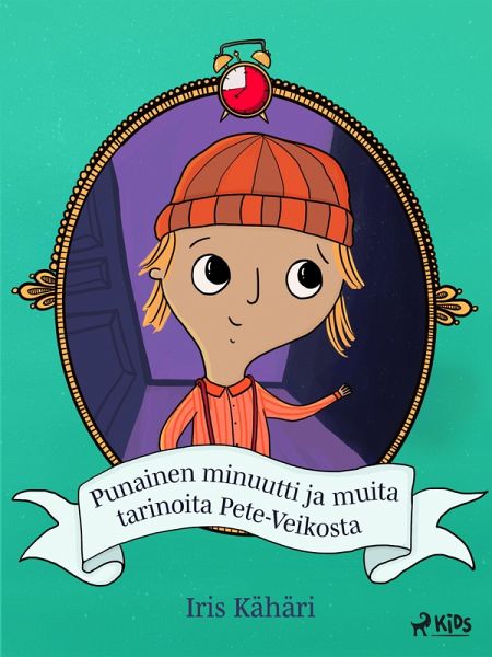 Punainen minuutti ja muita tarinoita Pete-Veikosta (eBook, ePUB)