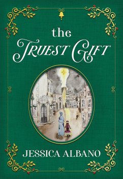 The Truest Gift (eBook, ePUB) - Albano, Jessica