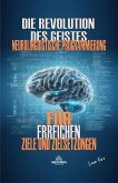 Die Revolution des Geistes - Neurolinguistische Programmierung (eBook, ePUB)