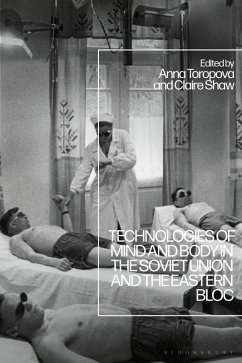 Technologies of Mind and Body in the Soviet Union and the Eastern Bloc (eBook, ePUB)