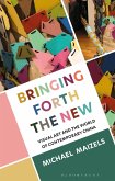 Bringing Forth the New (eBook, ePUB)