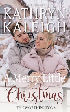 A Merry Little Christmas (The Worthingtons) (eBook, ePUB) - Kaleigh, Kathryn
