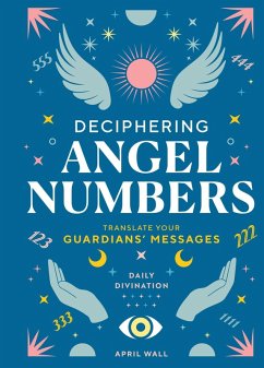Deciphering Angel Numbers (eBook, ePUB) - Wall, April