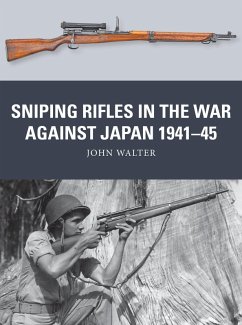 Sniping Rifles in the War Against Japan 1941-45 (eBook, PDF) - Walter, John