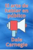 El arte de hablar en público (eBook, ePUB)