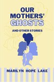Our Mothers' Ghosts (eBook, ePUB)
