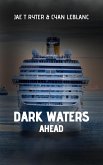 Dark Waters Ahead (eBook, ePUB)