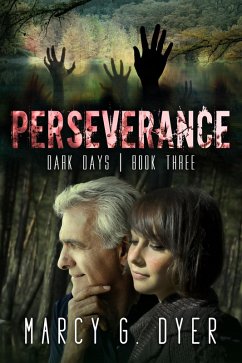 Perseverance (Dark Days, #3) (eBook, ePUB) - Dyer, Marcy G.