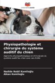 Physiopathologie et chirurgie du système auditif du chien
