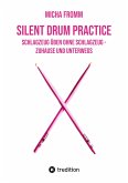 Silent Drum Practice - interaktives Schlagzeugbuch mit 30 Übungen und 38 Videos für Anfänger*innen und Fortgeschrittene