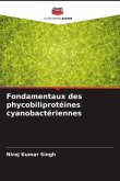 Fondamentaux des phycobiliprotéines cyanobactériennes