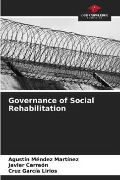 Governance of Social Rehabilitation - Méndez Martínez, Agustín;Carreón, Javier;García Lirios, Cruz