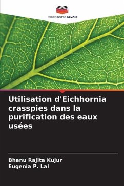 Utilisation d'Eichhornia crasspies dans la purification des eaux usées - Kujur, Bhanu Rajita;Lal, Eugenia P.