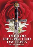 Der Tod, die Liebe und das Leben (eBook, ePUB)