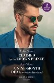 Claimed By The Crown Prince / A Nine-Month Deal With Her Husband (eBook, ePUB)