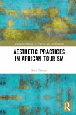 Aesthetic Practices in African Tourism (eBook, ePUB)