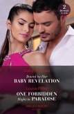 Bound By Her Baby Revelation / One Forbidden Night In Paradise (eBook, ePUB)