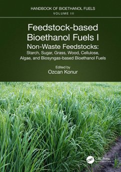 Feedstock-based Bioethanol Fuels. I. Non-Waste Feedstocks (eBook, PDF)