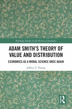 Adam Smith's Theory of Value and Distribution (eBook, PDF) - Young, Jeffrey T.