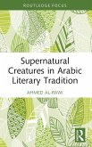 Supernatural Creatures in Arabic Literary Tradition (eBook, PDF)