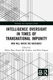 Intelligence Oversight in Times of Transnational Impunity (eBook, PDF)