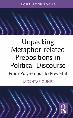 Unpacking Metaphor-related Prepositions in Political Discourse (eBook, PDF) - Ounis, Mokhtar