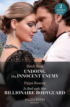 Undoing His Innocent Enemy / In Bed With Her Billionaire Bodyguard: Undoing His Innocent Enemy (Hot Winter Escapes) / In Bed with Her Billionaire Bodyguard (Hot Winter Escapes) (Mills & Boon Modern) (eBook, ePUB) - Rice, Heidi; Roscoe, Pippa
