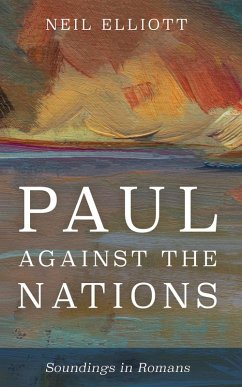 Paul against the Nations (eBook, ePUB) - Elliott, Neil