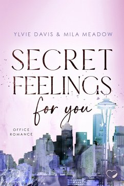 Secret Feelings for you - Meadow, Mila;Davis, Ylvie