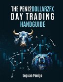 The Peni2Dollarzfx Day Trading Handguide (eBook, ePUB)
