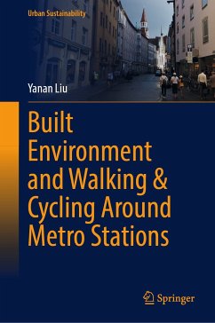 Built Environment and Walking & Cycling Around Metro Stations (eBook, PDF) - Liu, Yanan