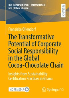 The Transformative Potential of Corporate Social Responsibility in the Global Cocoa-Chocolate Chain - Ollendorf, Franziska