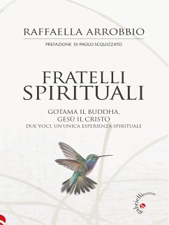 Fratelli spirituali (eBook, ePUB) - Arrobbio, Raffaella