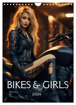 Bikes and Girls: Sexy Mädels auf heißen Mottorrädern (Wandkalender 2024 DIN A4 hoch), CALVENDO Monatskalender