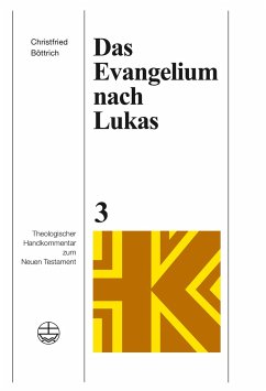 Das Evangelium nach Lukas - Böttrich, Christfried