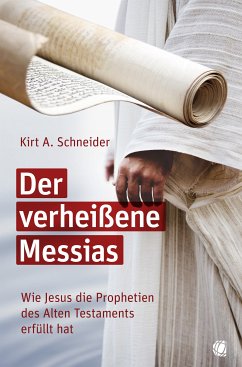 Der verheißene Messias (eBook, ePUB) - Schneider, Kirt A.