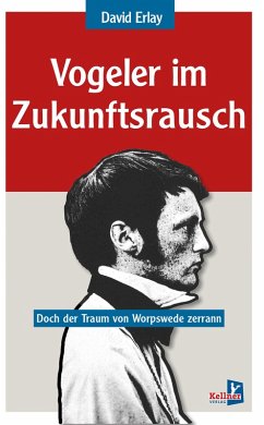 Vogeler im Zukunftsrausch (eBook, ePUB) - Erlay, David