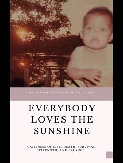 Everybody Loves the Sunshine (eBook, ePUB) - Baltimore, Mo'; The W[ri{gh}t]er, Antoinne